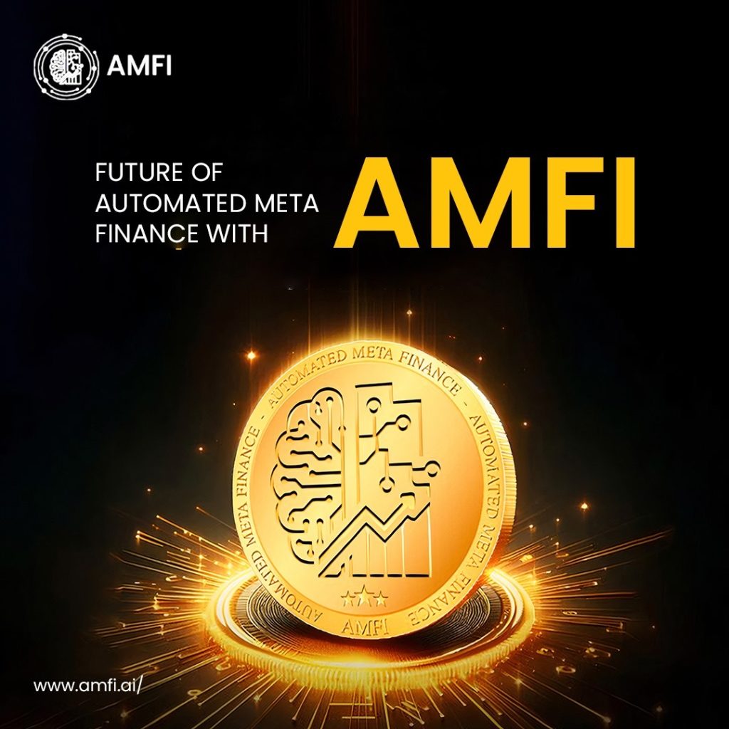 AMFI – The World’s First Automated Meta Finance Platform Revolutionizing Web3