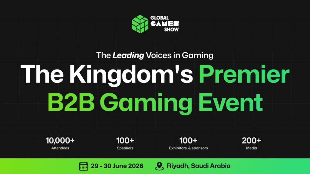 Global Games Show, 2026 Riyadh KSA
