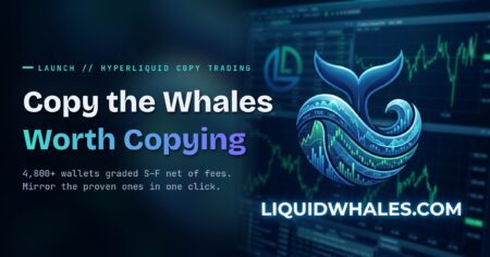 LiquidWhales Goes Live: The First Hyperliquid Whale Tracker That Grades Every Wallet Net of Fees — and Lets You Copy the Winners in One Click